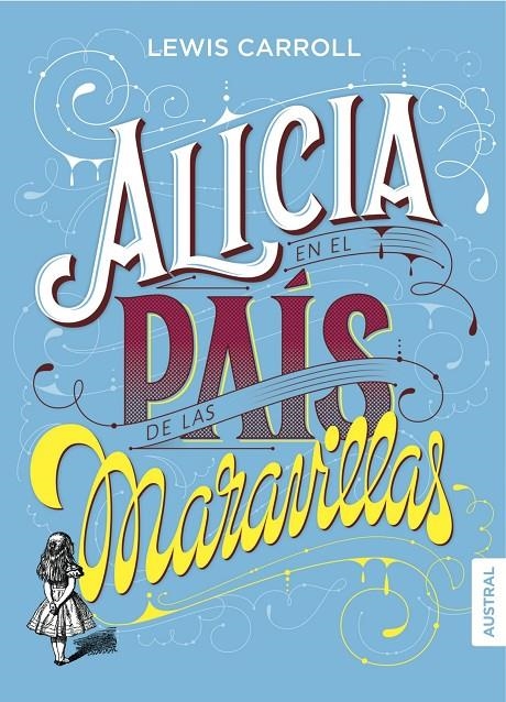 ALICIA EN EL PAÍS DE LAS MARAVILLAS | 9788408160106 | CARROLL, LEWIS | Llibreria Online de Banyoles | Comprar llibres en català i castellà online