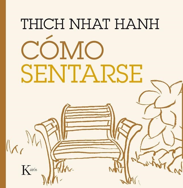 CÓMO SENTARSE | 9788499885216 | HANH, THICH NHAT | Llibreria Online de Banyoles | Comprar llibres en català i castellà online