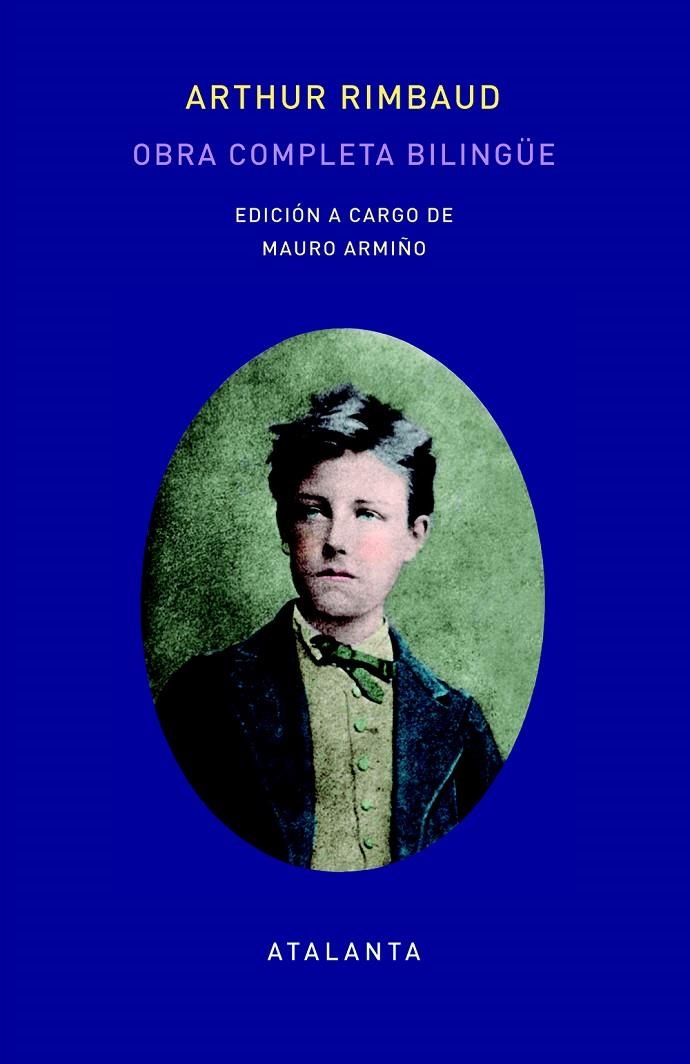 OBRA COMPLETA DE ARTHUT RIMBAUD - EDICIÓN BILINGÜE | 9788494523106 | MAURO ARMIÑO | Llibreria Online de Banyoles | Comprar llibres en català i castellà online