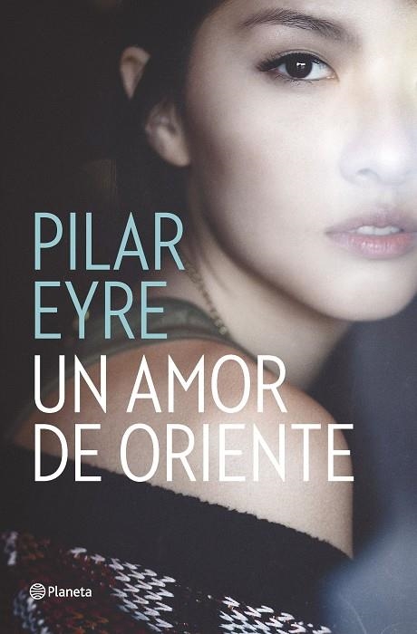 AMOR DE ORIENTE, UN | 9788408161653 | EYRE, PILAR | Llibreria Online de Banyoles | Comprar llibres en català i castellà online