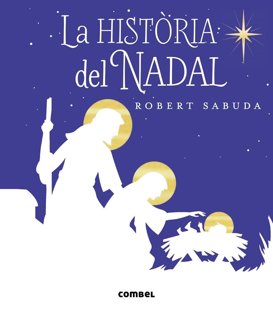 HISTÒRIA DEL NADAL, LA | 9788491011132 | SABUDA, ROBERT | Llibreria Online de Banyoles | Comprar llibres en català i castellà online