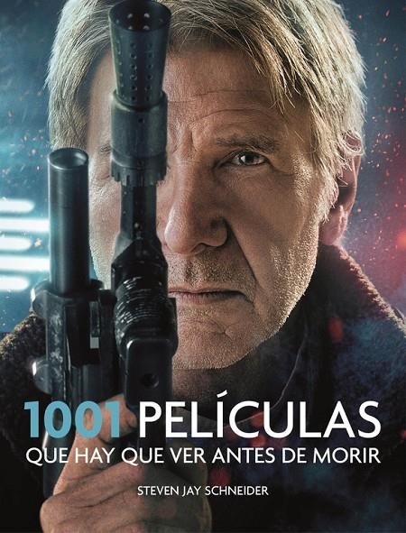 1001 PELÍCULAS QUE HAY QUE VER ANTES DE MORIR | 9788416449231 | SCHNEIDER, STEVEN JAY | Llibreria Online de Banyoles | Comprar llibres en català i castellà online