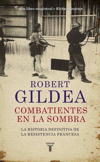 COMBATIENTES EN LA SOMBRA | 9788430618071 | GILDEA, ROBERT | Llibreria Online de Banyoles | Comprar llibres en català i castellà online