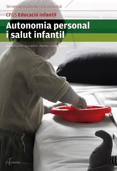 AUTONOMIA PERSONAL I SALUT INFANTIL | 9788415309802 | M. PALOMAR, L. MUÑOZ, P. | Llibreria Online de Banyoles | Comprar llibres en català i castellà online