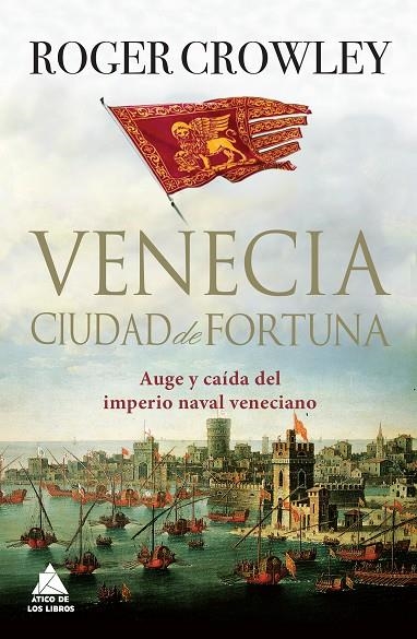 VENECIA. CIUDAD DE FORTUNA | 9788416222186 | CROWLEY, ROGER | Llibreria Online de Banyoles | Comprar llibres en català i castellà online