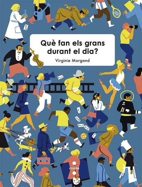 QUÈ FAN ELS GRANS DURANT EL DIA? | 9788466141024 | MORGAND, VIRGINIE | Llibreria Online de Banyoles | Comprar llibres en català i castellà online