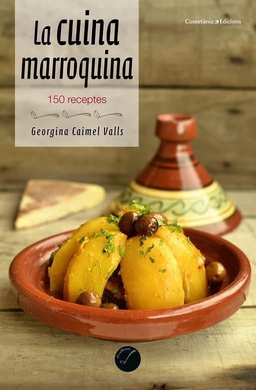 CUINA MARROQUINA, LA | 9788490344965 | CAIMEL VALLS, GEORGINA | Llibreria Online de Banyoles | Comprar llibres en català i castellà online