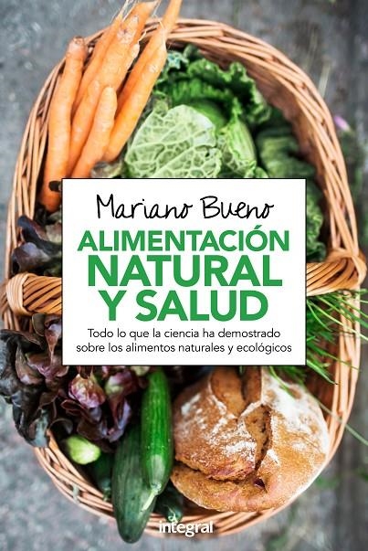 ALIMENTACIÓN NATURAL Y SALUD | 9788416267972 | BUENO BOSCH, MARIANO | Llibreria Online de Banyoles | Comprar llibres en català i castellà online