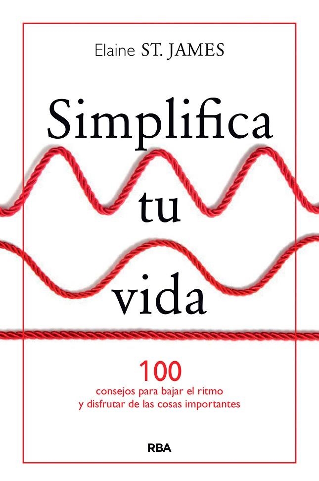 SIMPLIFICA TU VIDA | 9788490567500 | SAINT JAMES , ELAINE | Llibreria Online de Banyoles | Comprar llibres en català i castellà online