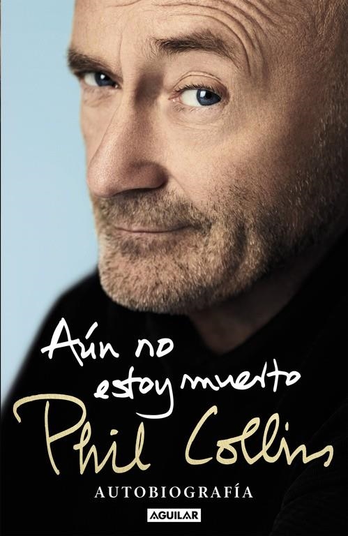 AÚN NO ESTOY MUERTO | 9788403515567 | COLLINS, PHIL | Llibreria Online de Banyoles | Comprar llibres en català i castellà online