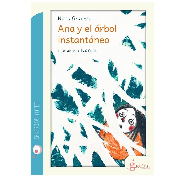 ANA Y EL ÁRBOL INSTANTÁNEO | 9788494520402 | GRANERO MOYA, NONO | Llibreria Online de Banyoles | Comprar llibres en català i castellà online