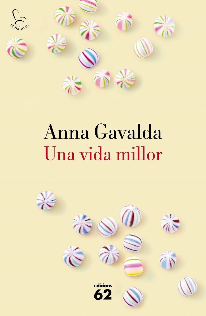 UNA VIDA MILLOR | 9788429775495 | ANNA GAVALDA | Llibreria Online de Banyoles | Comprar llibres en català i castellà online