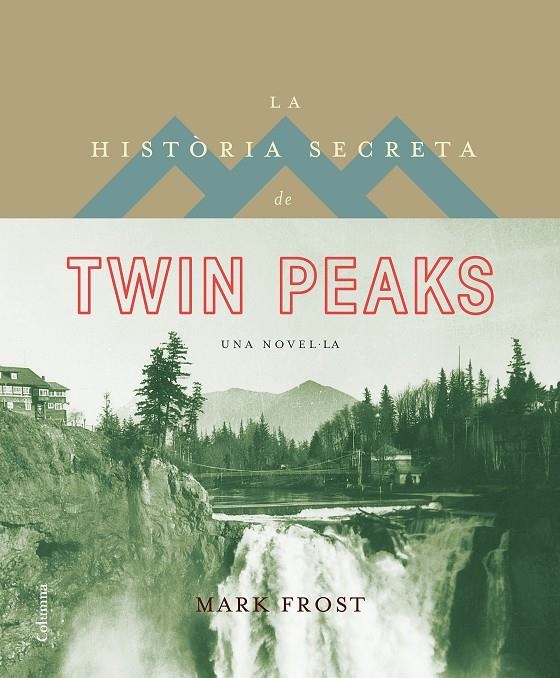 LA HISTÒRIA SECRETA DE TWIN PEAKS | 9788466421423 | MARK FROST | Llibreria Online de Banyoles | Comprar llibres en català i castellà online