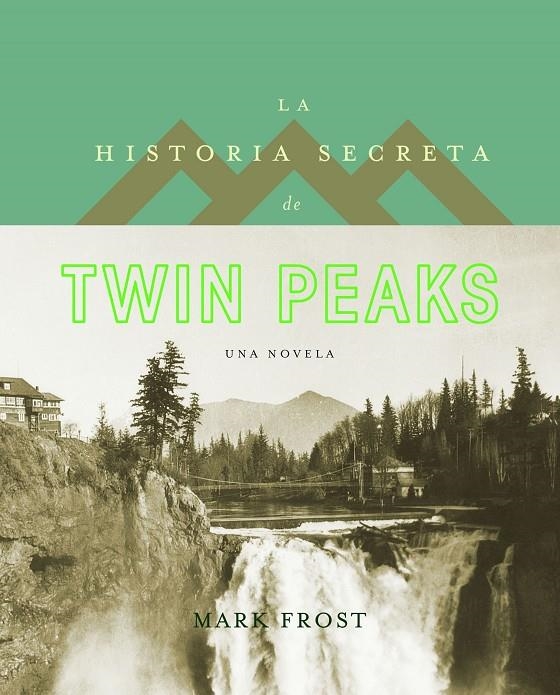 LA HISTORIA SECRETA DE TWIN PEAKS | 9788408161813 | MARK FROST | Llibreria Online de Banyoles | Comprar llibres en català i castellà online