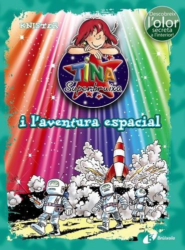 TINA SUPERBRUIXA I L ' AVENTURA ESPACIAL (ED. COLOR) | 9788499067537 | KNISTER | Llibreria Online de Banyoles | Comprar llibres en català i castellà online