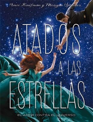 ATADOS A LAS ESTRELLAS | 9788424658564 | KAUFMAN, AMIE/SPOONER, MEAGAN | Llibreria Online de Banyoles | Comprar llibres en català i castellà online