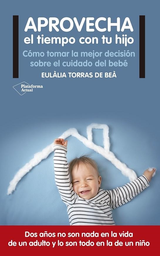 APROVECHA EL TIEMPO CON TU HIJO | 9788416820122 | TORRAS DE BEÀ, EULÀLIA | Llibreria Online de Banyoles | Comprar llibres en català i castellà online