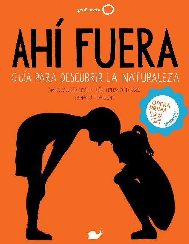 AHÍ FUERA. GUÍA PARA DESCUBRIR LA NATURALEZA | 9788408152279 | MARIA ANA PEIXE DIAS/INÊS TEIXEIRA DO ROSÁRIO/BERNARDO P. CARVALHO | Llibreria Online de Banyoles | Comprar llibres en català i castellà online