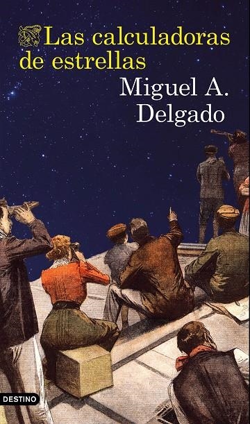 LAS CALCULADORAS DE ESTRELLAS | 9788423351442 | MIGUEL ÁNGEL DELGADO | Llibreria Online de Banyoles | Comprar llibres en català i castellà online