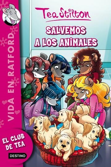 SALVEMOS A LOS ANIMALES | 9788408161318 | TEA STILTON | Llibreria L'Altell - Llibreria Online de Banyoles | Comprar llibres en català i castellà online - Llibreria de Girona