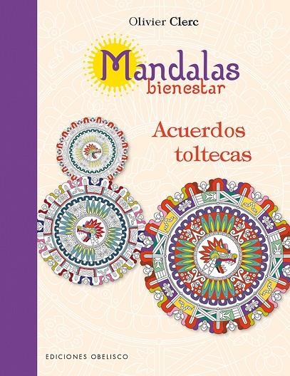 MANDALAS BIENESTAR. ACUERDOS TOLTECAS | 9788491111450 | CLERC, OLIVER | Llibreria Online de Banyoles | Comprar llibres en català i castellà online