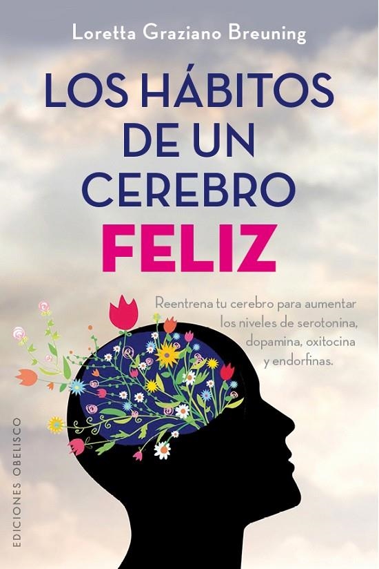 LOS HÁBITOS DE UN CEREBRO FELIZ | 9788491111481 | GRAZIANO BREUNING, LORETTA | Llibreria Online de Banyoles | Comprar llibres en català i castellà online