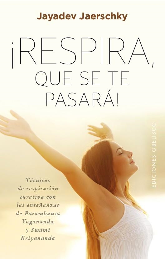 ¡RESPIRA, QUE SE TE PASARÁ! | 9788491111559 | JAERSCHKY, JAYADEV | Llibreria Online de Banyoles | Comprar llibres en català i castellà online