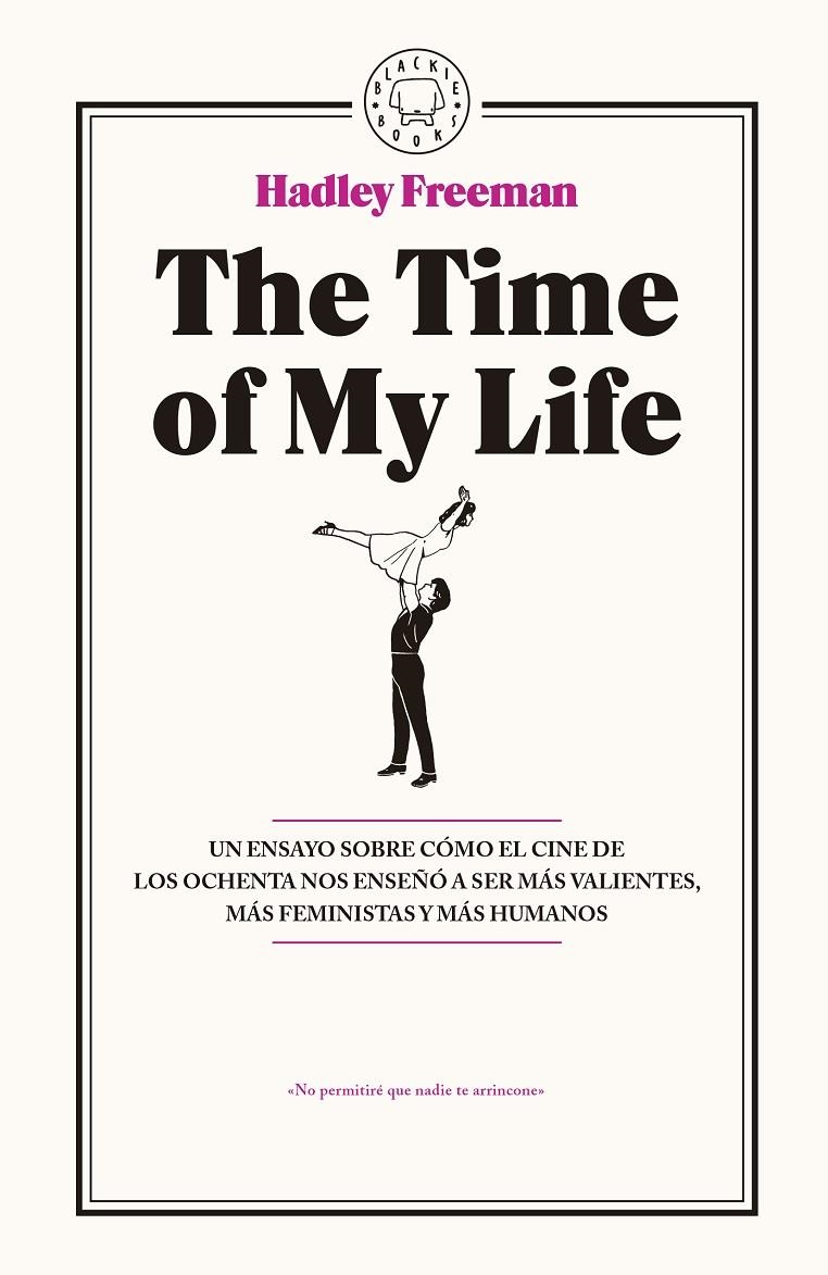 THE TIME OF MY LIFE | 9788416290765 | FREEMAN, HADLEY | Llibreria Online de Banyoles | Comprar llibres en català i castellà online