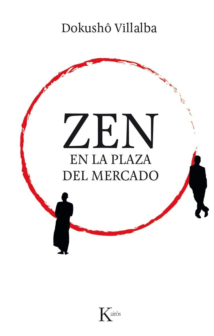 ZEN EN LA PLAZA DEL MERCADO | 9788499885308 | VILLALBA, DOKUSHÔ | Llibreria Online de Banyoles | Comprar llibres en català i castellà online