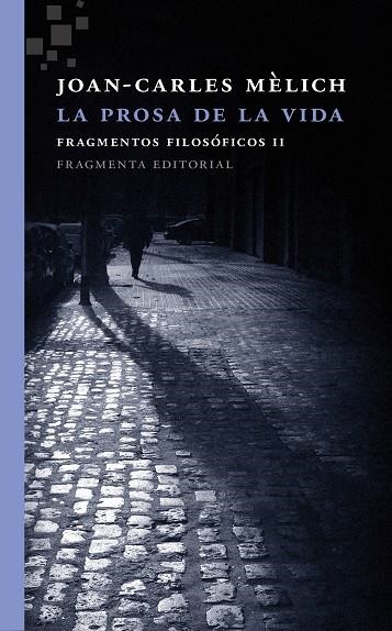 PROSA DE LA VIDA, LA | 9788415518556 | MÈLICH SANGRÀ, JOAN-CARLES | Llibreria Online de Banyoles | Comprar llibres en català i castellà online