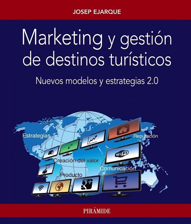 MARKETING Y GESTIÓN DE DESTINOS TURÍSTICOS | 9788436835090 | EJARQUE, JOSEP | Llibreria Online de Banyoles | Comprar llibres en català i castellà online