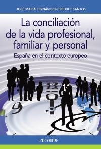 CONCILIACIÓN DE LA VIDA PROFESIONAL, FAMILIAR Y PERSONAL | 9788436835274 | FERNÁNDEZ-CREHUET SANTOS, JOSÉ MARÍA | Llibreria Online de Banyoles | Comprar llibres en català i castellà online