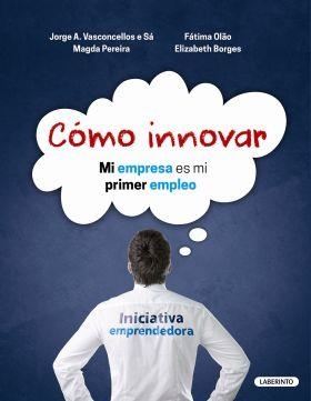 CÓMO INNOVAR | 9788484838364 | VASCONCELLOS E SÁ, JORGE A. | Llibreria Online de Banyoles | Comprar llibres en català i castellà online