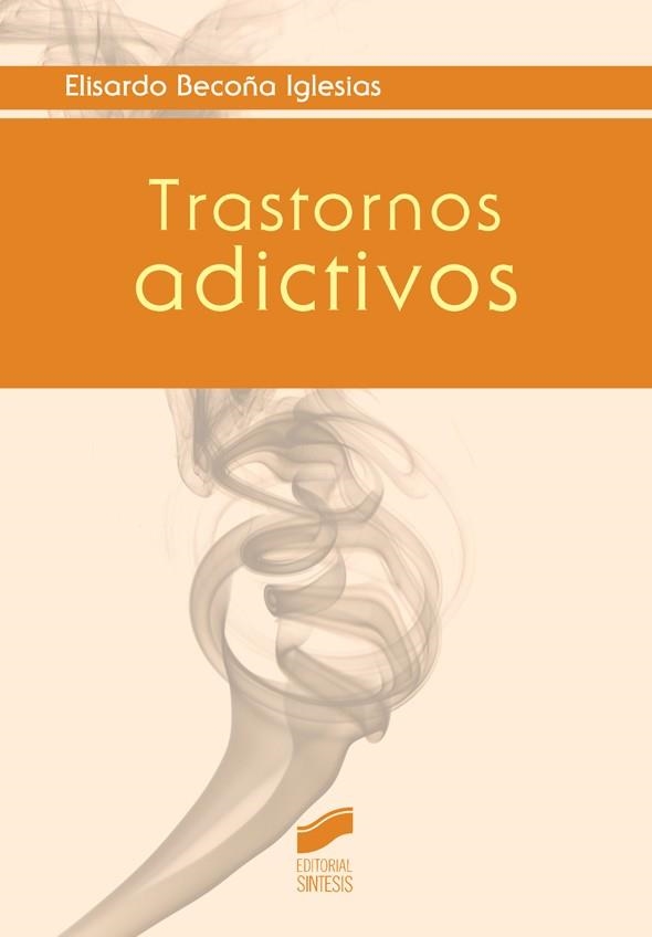 TRASTORNOS ADICTIVOS | 9788490772621 | BECOÑA IGLESIAS, ELISARDO | Llibreria Online de Banyoles | Comprar llibres en català i castellà online