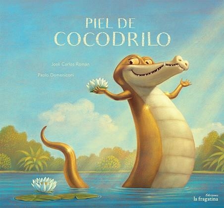 PIEL DE COCODRILO | 9788416566105 | ROMÁN, JOSÉ CARLOS | Llibreria Online de Banyoles | Comprar llibres en català i castellà online