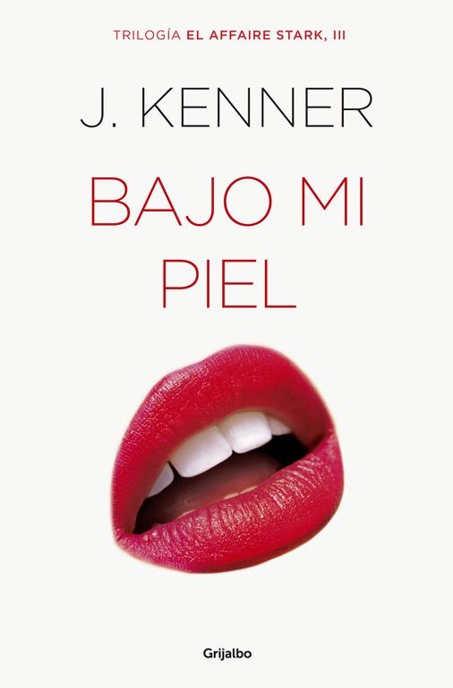 BAJO MI PIEL (EL AFFAIRE STARK 3) | 9788425354335 | KENNER, J. | Llibreria Online de Banyoles | Comprar llibres en català i castellà online