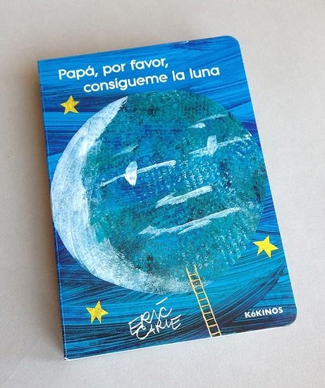 PAPÁ, POR FAVOR, CONSÍGUIME LA LUNA | 9788416126651 | CARLE, ERIC | Llibreria Online de Banyoles | Comprar llibres en català i castellà online