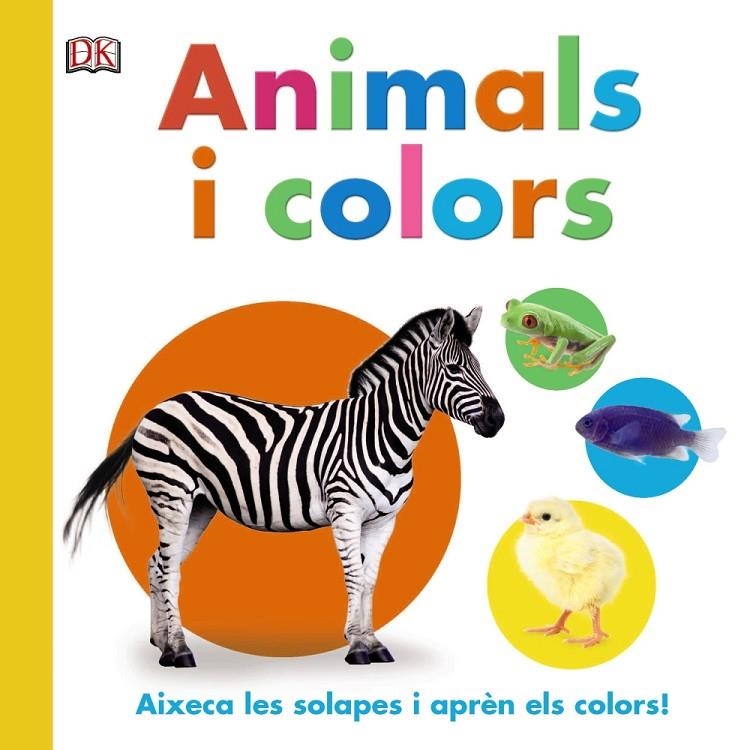 ANIMALS I COLORS | 9788499067360 | SIRETT, DAWN | Llibreria L'Altell - Llibreria Online de Banyoles | Comprar llibres en català i castellà online - Llibreria de Girona