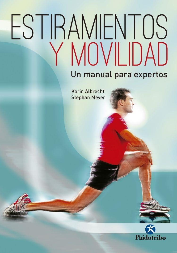 ESTIRAMIENTOS Y MOVILIDAD | 9788499106021 | ALBRECHT, KARIN/MEYER, STEPHAN | Llibreria Online de Banyoles | Comprar llibres en català i castellà online