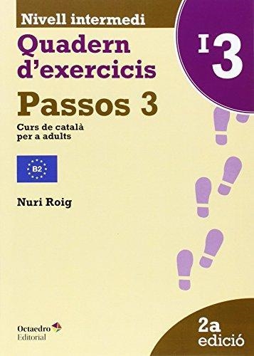 QUADERN D'EXERCICIS. PASSOS 3. NIVELL INTERMEDI B2 | 9788499217611 | ROIG, NURI | Llibreria Online de Banyoles | Comprar llibres en català i castellà online