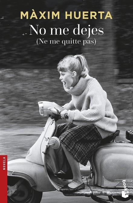 NO ME DEJES (NE ME QUITTE PAS) | 9788467046779 | MÀXIM HUERTA | Llibreria Online de Banyoles | Comprar llibres en català i castellà online