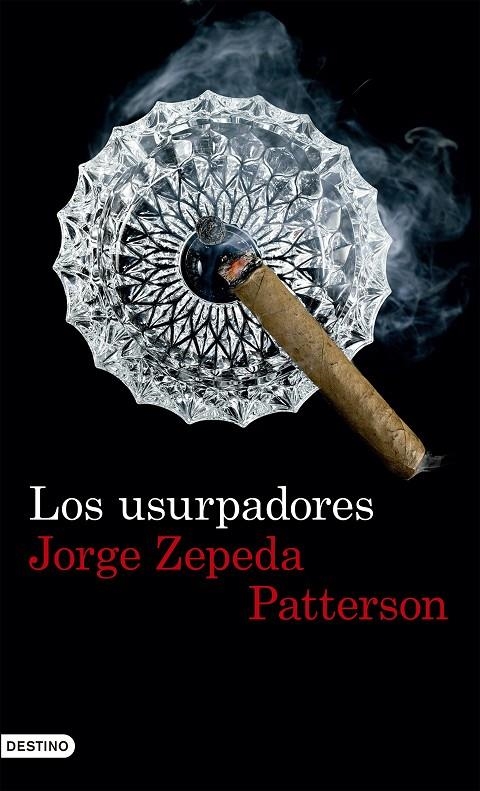 LOS USURPADORES | 9788423351640 | JORGE ZEPEDA PATTERSON | Llibreria Online de Banyoles | Comprar llibres en català i castellà online