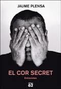 EL COR SECRET | 9788429775556 | PLENSA JAUME | Llibreria Online de Banyoles | Comprar llibres en català i castellà online