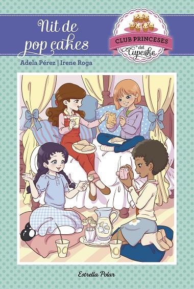 NIT DE POP CAKES | 9788491370871 | ADELA PÉREZ LLADÓ/IRENE ROGA | Llibreria Online de Banyoles | Comprar llibres en català i castellà online