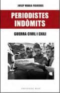 PERIODISTES INDÒMITS | 9788416587469 | FIGUERES, JOSEP MARIA | Llibreria Online de Banyoles | Comprar llibres en català i castellà online