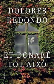 ET DONARÉ TOT AIXÒ | 9788466421997 | REDONDO, DOLORES | Llibreria Online de Banyoles | Comprar llibres en català i castellà online