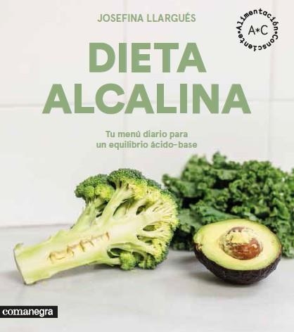 DIETA ALCALINA | 9788416605545 | LLARGUÉS, JOSEFINA | Llibreria Online de Banyoles | Comprar llibres en català i castellà online