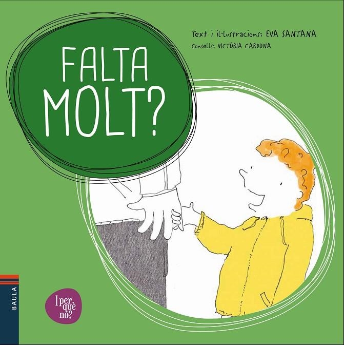 FALTA MOLT? | 9788447932627 | SANTANA BIGAS, EVA/CARDONA I ROMEU, VICTÒRIA | Llibreria Online de Banyoles | Comprar llibres en català i castellà online