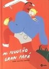 MI PEQUEÑO GRAN PAPÁ | 9788460852551 | KANSTAD JOHNSEN, MARI | Llibreria Online de Banyoles | Comprar llibres en català i castellà online