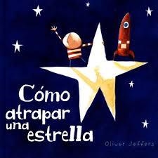 CÓMO ATRAPAR UNA ESTRELLA | 9789681677589 | JEFFERS, OLIVER | Llibreria Online de Banyoles | Comprar llibres en català i castellà online